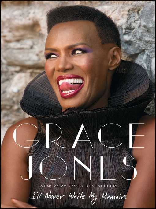 Title details for I'll Never Write My Memoirs by Grace Jones - Available